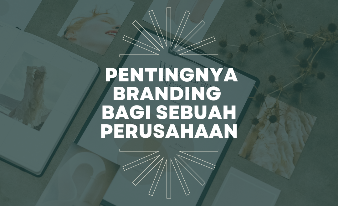 Powerful Branding Bagi Sebuah Perusahaan!